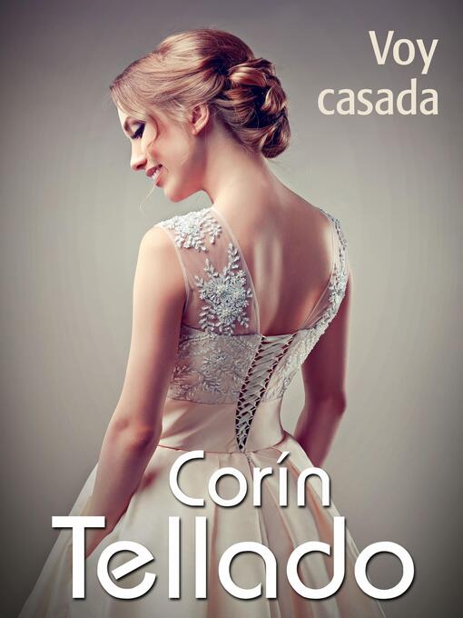 Title details for Voy casada by Corín Tellado - Available